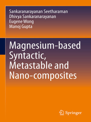 cover image of Magnesium-based Syntactic, Metastable and Nano-composites